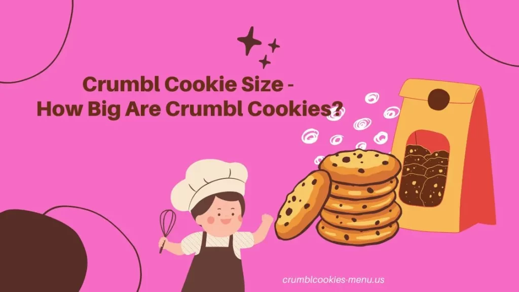 Crumbl Cookie Size