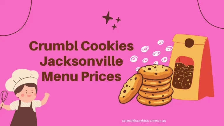 Crumbl Cookies Jacksonville Menu Prices